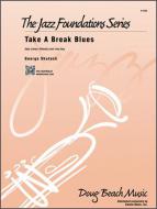 Take A Break Blues Standard