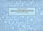 Orgelchoralsätze I 