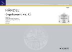 Organ Concerto No. 12 B Major Op. 7/6 HWV 311 