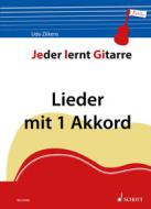 Jeder lernt Gitarre - Lieder mit 1 Akkord Heft 1 