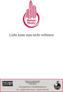 Liebe kann man nicht verbieten 