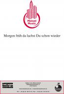 Morgen früh da lachst Du schon wieder 