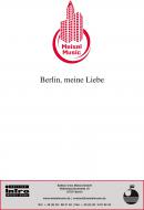 Berlin, meine Liebe 