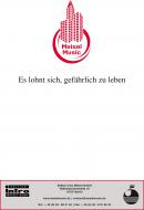 Es lohnt sich, gefährlich zu leben 