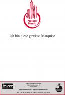 Ich bin diese gewisse Marquise 
