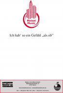 Ich hab‘ so ein Gefühl als ob 