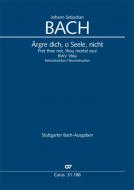 Fret thee not, thou mortal soul BWV 186a Standard