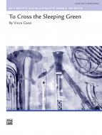 To Cross the Sleeping Green Standard