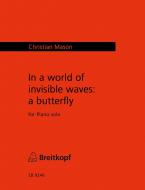 In a world of invisible waves: a butterfly 