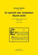 Es spricht der Unweisen Mund wohl 