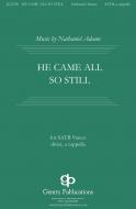 He Came All So Still 