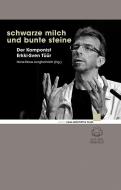 Schwarze Milch und bunte Steine 