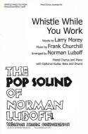 Whistle While You Work 