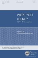 Were You There 