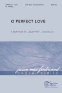 O Perfect Love 