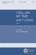 I Feel Like My Time Ain't Long 