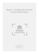 Bayer J. Solfege Des Ecoles Cours Elementaire 