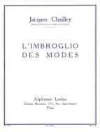 Jacques Chailley: LImbroglio Des Modes 