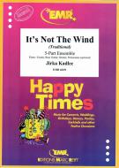 It's Not The Wind Download