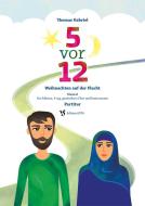 7 vor 12 - Weihnachten auf der Flucht 