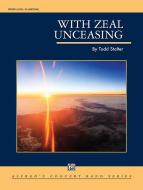 With Zeal Unceasing Standard