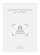 Docteur Polichinelle Le Tout Petit Petit Poucet 
