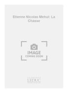 Etienne Nicolas Mehul: La Chasse 