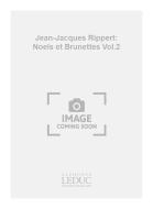 Jean-Jacques Rippert: Noels et Brunettes Vol. 2 