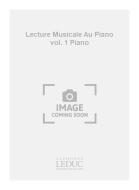 Lecture Musicale Au Piano Vol. 1 