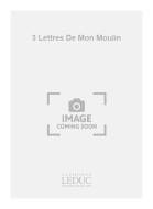 3 Lettres de Mon Moulin 