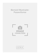 Bernard Wystraete: Passeriforme 