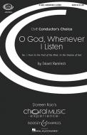 O God Whenever I Listen 