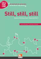 Still, still, still 