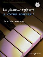 Le Piano. .. Toujours à Votre Portée! 
