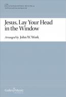 Jesus, Lay Your Head in the Window 