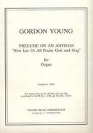 Prelude on an Anthem Now Let Us All Praise GoD 