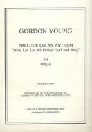 Prelude on an Anthem Now Let Us All Praise GoD 