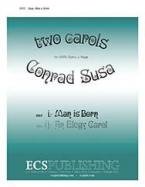 Two Rock Carols: Man Is Born 