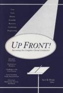 Up Front! Becoming the Complete Choral Conductor 