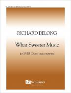 What Sweeter Music 