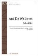 And Do We Listen 
