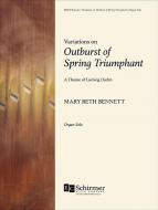 Variations on Outburst of Spring Triumphant 