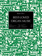Best Loved Organ Music Book 1 