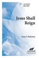 Jesus Shall Reign 
