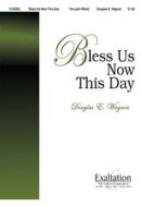 Bless Us Now This Day 