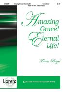 Amazing Grace! Eternal Life! 