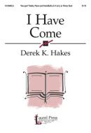I Have Come 