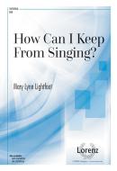 How Can I Keep From Singing? 