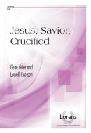 Jesus, Savior, Crucified 