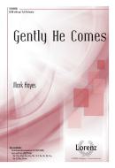 Gently He Comes 